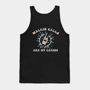 Walkie Calls Are My Cardio Special Education ABA SPED Groovy Tank Top